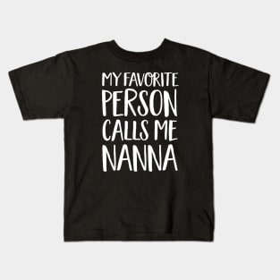 Nanna Gift - My Favorite Person Calls Me Nanna Kids T-Shirt
